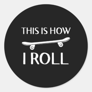 Pegatina Redonda Así es como ruedo monopatín skateboarding skater