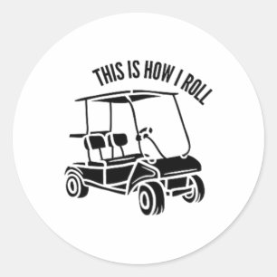 Pegatina Redonda Así es como ruedo - Vida en carrito de golf