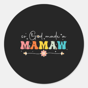 Pegatina Redonda Así que Dios hizo de Mamaw Groovy feliz Día de la