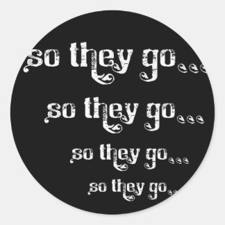 Pegatina Redonda Así Que Se Van... Pegatinas del logotipo Roll-FADE
