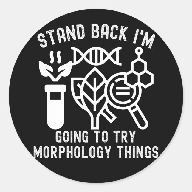 Pegatina Redonda Atrás, voy a probar cosas morfológicas. (Anverso)