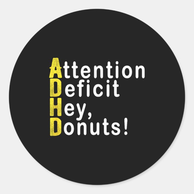 Pegatina Redonda Attention Deficit Hey Donuts Funny Gift Tee Adhd M (Anverso)