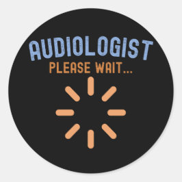 Pegatina Redonda Audiólogo en progreso, audiólogo dice