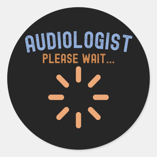 Pegatina Redonda Audiólogo en Progreso, Frases de Audiólogo (Anverso)