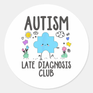 Pegatina Redonda Autism Late Diagnostication Club - Autism Awarenes