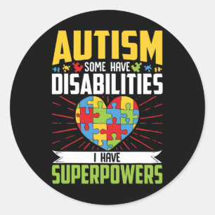 Pegatina Redonda Autismo Algunos Tienen Discapacidades Yo Tengo Sup