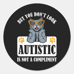 Pegatina Redonda Autismo gracioso pero no pareces autista no es un
