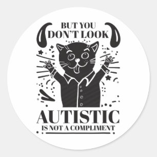 Pegatina Redonda Autismo gracioso pero no pareces autista no es un