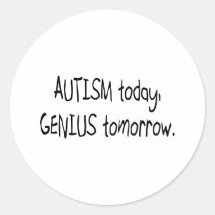 Pegatina Redonda Autismo Hoy Genial Mañana