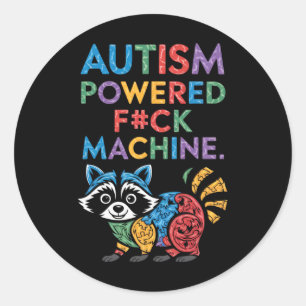 Pegatina Redonda Autismo impulsado por F#k Machine Funny Meme Racco