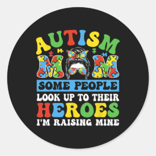 Pegatina Redonda Autismo Mamá Algunas Personas Ven Como Héroes Esto