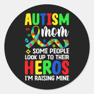 Pegatina Redonda Autismo Mamá Algunas Personas Ven Como Héroes Esto