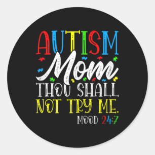 Pegatina Redonda Autismo Mamá No Me Intentarás - Autismo Aviso