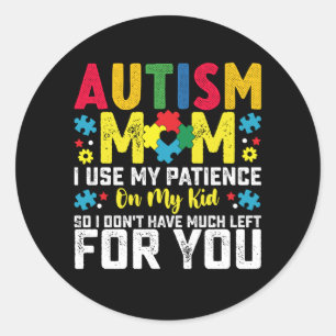 Pegatina Redonda Autismo Mamá Uso Mi Paciencia En La Conciencia De 