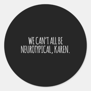 Pegatina Redonda Autismo Y Conciencia No Podemos Ser Neurotipi