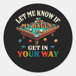 Pegatina Redonda Avísame Si Te Enfrentas A La Jugada De Billiard Po