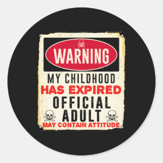 Pegatina Redonda Aviso de que mi infancia ha caducado oficial 18