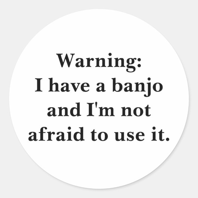 Pegatina Redonda Aviso: Tengo un banjo... (Anverso)