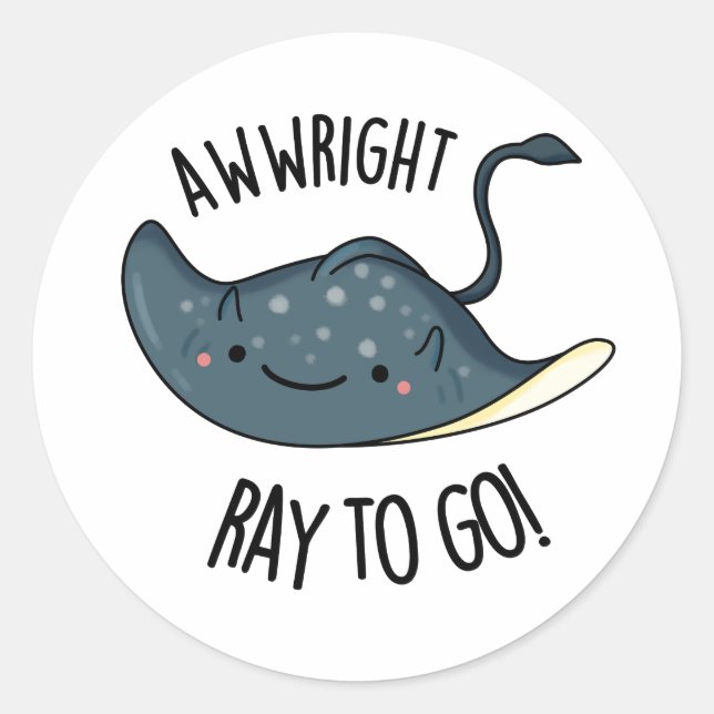 Pegatina Redonda Awww-right Ray Para Ir Funny Stingray Pun (Anverso)