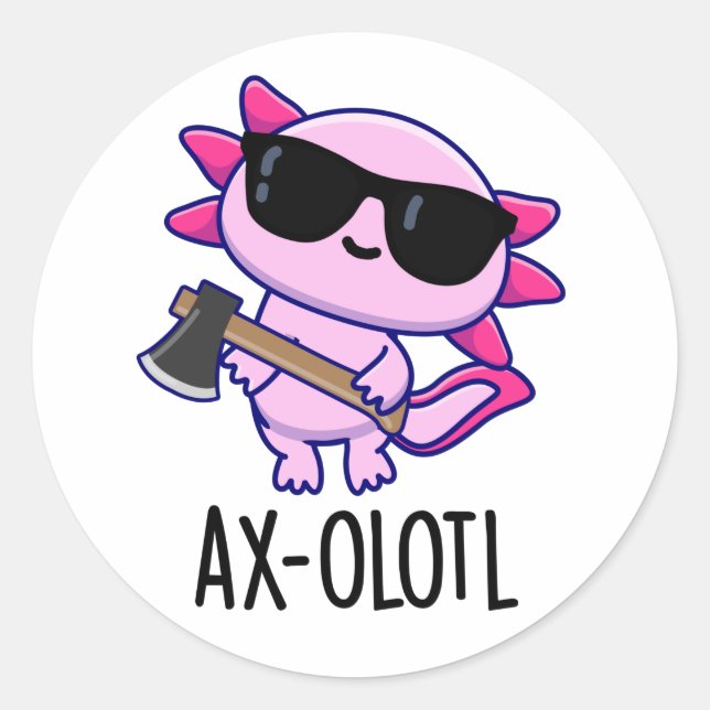 Pegatina Redonda Ax-olotl Gracioso Animal Axolotl Pun (Anverso)