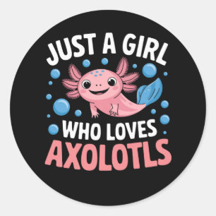 Pegatina Redonda Axolotl Kawaii Es Sólo Un Chica Que Ama A Axolotls