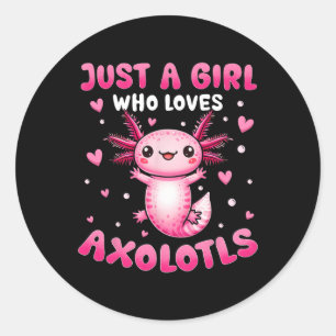Pegatina Redonda Axolotl Para Chicas Sólo Un Chica Que Ama A Axolot