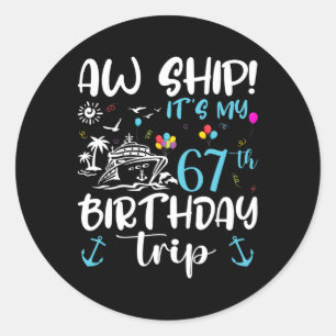 Pegatina Redonda ¡Ay Barco! Es mi crucero de cumpleaños número 67 6