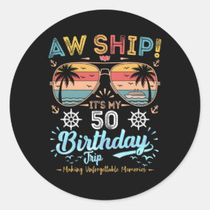 Pegatina Redonda ¡Ay Barco! Es mi viaje de cumpleaños número 50 Cru