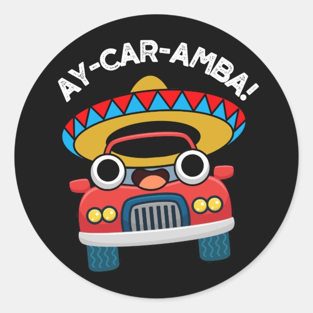 Pegatina Redonda Ay-Car-Amba Funny Coche Mexicano Pun Dark BG (Anverso)