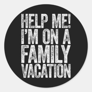 Pegatina Redonda Ayúdame estoy en una camiseta de vacaciones en fam