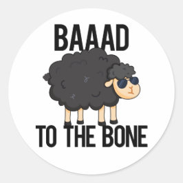 Pegatina Redonda Baaad To The Bone Funny Black Sheep Pun