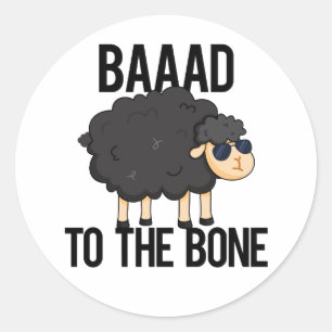 Pegatina Redonda Baaad To The Bone Funny Black Sheep Pun