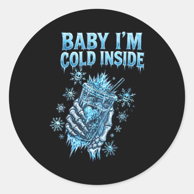 Pegatina Redonda Baby I'm Cold Inside Iced Coffee Heart Skeleton Ch (Anverso)