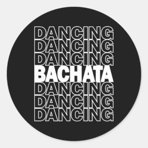Pegatina Redonda Bachata Dancing Typography Graphic Para Salsa Lati