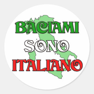 Pegatina Redonda Baciami Italiano (béseme que soy italiano)