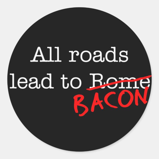 Pegatina Redonda Bacon All Roads (Anverso)