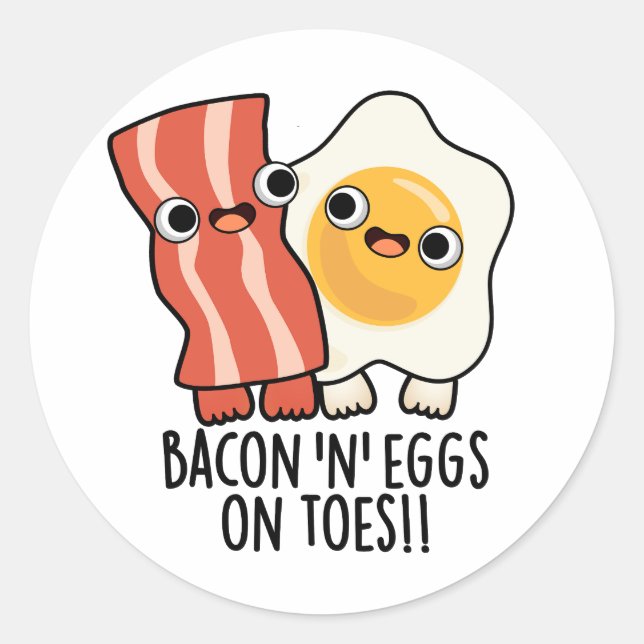 Pegatina Redonda Bacon And Eggs On Toes Funny Toast Pun  (Anverso)