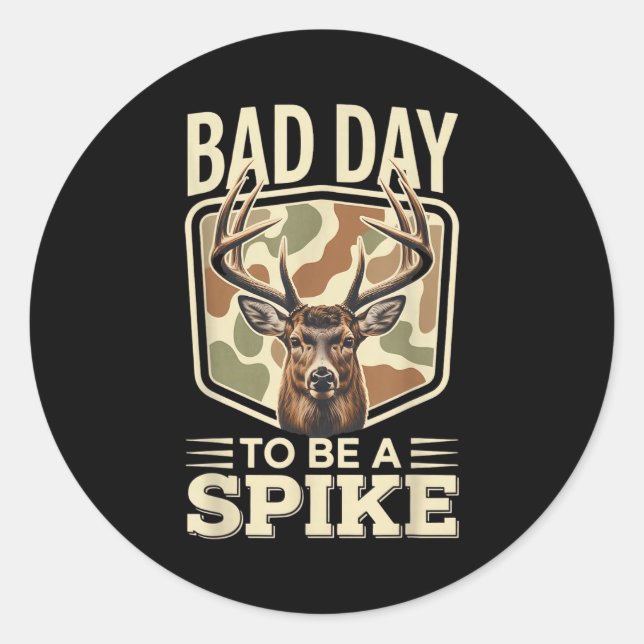 Pegatina Redonda Bad Day To Be A Ske – Rustic Deer Hunting Humor  (Anverso)