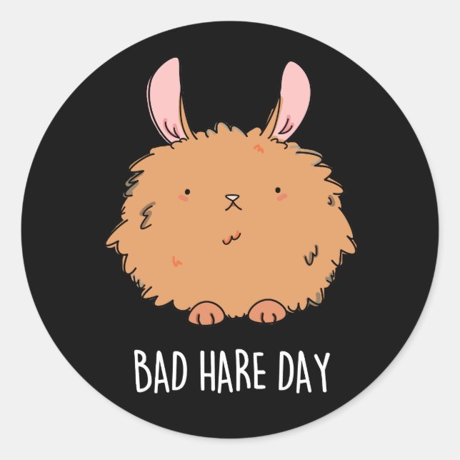 Pegatina Redonda Bad Hare Day Funny Rabbit Pun Dark BG (Anverso)