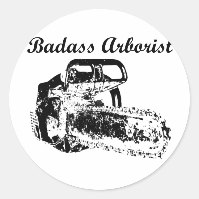 Pegatina Redonda Badass Arborist - Chainsaw (Anverso)