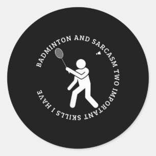 Pegatina Redonda Bádminton y sarcasmo volante divertido bádminton 