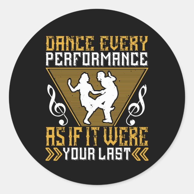 Pegatina Redonda Baila Como Si Fuera Tu Último (Anverso)