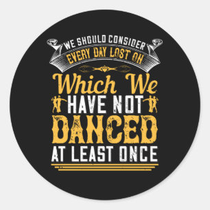 Pegatina Redonda Bailando - Bailar Al Menos Una Vez Al Día