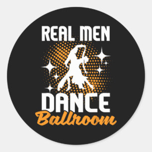 Pegatina Redonda Baile de baile para hombres de verdad - Bailarín d