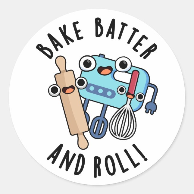 Pegatina Redonda Bake Batter And Rolly Funny Baking Pun (Anverso)