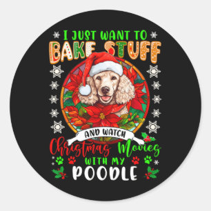 Pegatina Redonda Bake Stuff Y Ver Películas De Navidad Con Mi Poodl