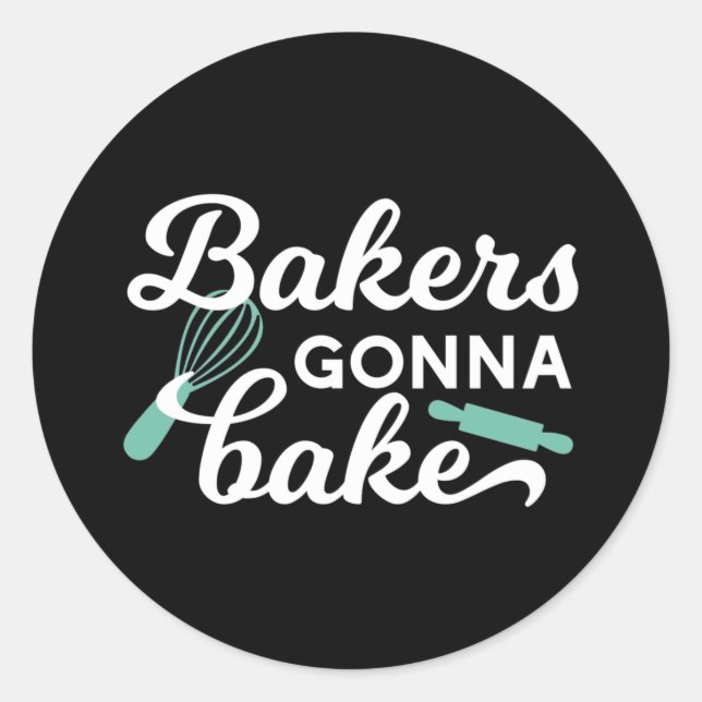 Pegatina Redonda Bakers Gonna Bake Quotes II (Anverso)