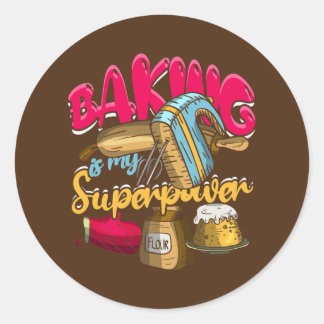 Pegatina Redonda Baking Is My Superpower Funny Baker Baking Pastry