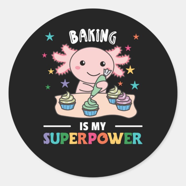 Pegatina Redonda Baking is My Superpower Sweet Axolotl Cakt (Anverso)
