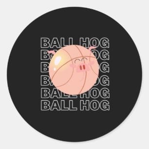 Pegatina Redonda Ball Hog - Gracioso regalo de los amantes del balo